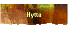 Hytta